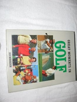 Hardcover Great Moments in Golf Book