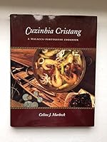 Cuzinhia Cristang: A Malacca-Portuguese Cookbook 9677300733 Book Cover