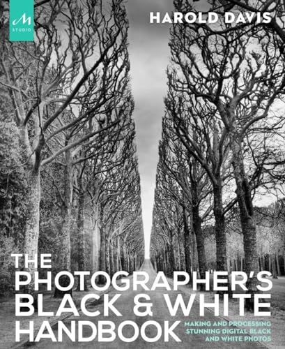 The Photographer's Black and White Handbook...