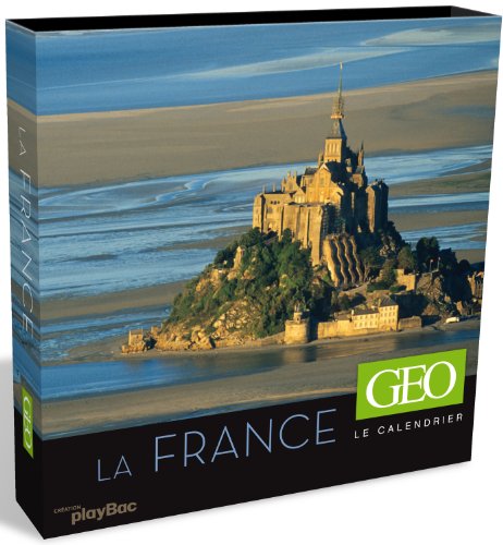 Le calendrier Géo - La France Le calendrier Géo - La France