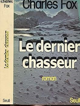 Paperback Le Dernier Chasseur [French] Book
