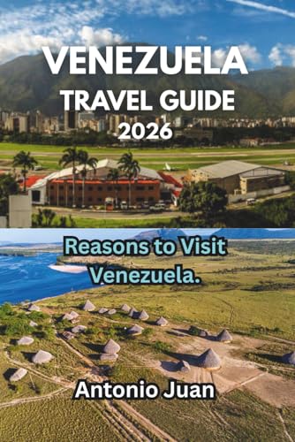VENEZUELA TRAVEL GUIDE 2026: Reasons to Visit Venezuela.