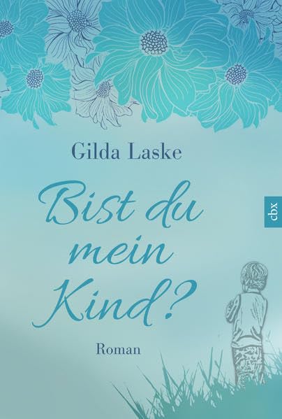 Bist du mein Kind?: (Kind-Romane 1)