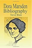 Dora Marsden Bibliography