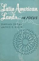 Latin American Lands... In Focus B001TJ8DLO Book Cover