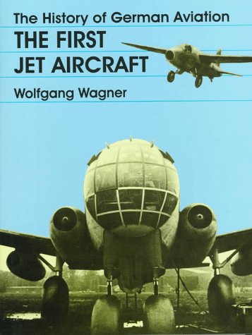 History of German Aviation: The First Jet Aircraft