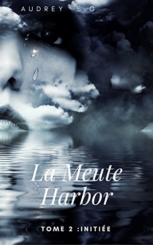 Télécharger La Meute Harbor: Tome 2 : Initiée livre En ligne