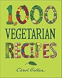 1,000 Vegetarian Recipes (1,000 Recipes Book 40)
