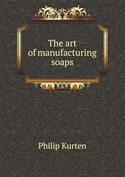 Paperback The art of manufacturing soaps Book