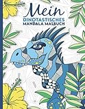 Mein dinotastisches Mandala Malbuch: 50 tolle Dino-Mandalas für Kinder zum Ausmalen und Entspannen. - Christoph Alexander 