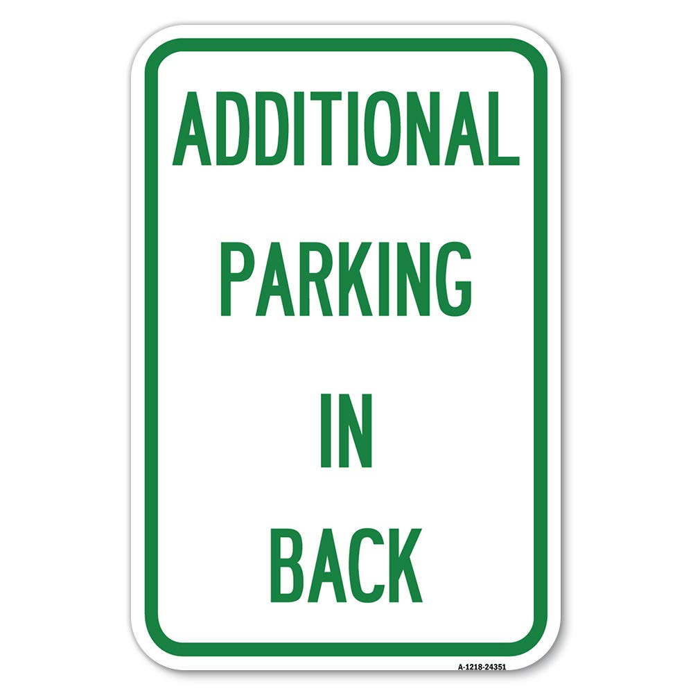 SignMission Additional Parking in Back Sign 12" X 18" Heavy-Gauge Aluminum Rust Proof Parking Sign Protect Your Business & Municipality Made in The
