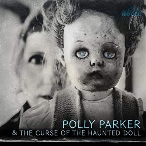 Amazon Music NOCCOのPolly Parker and the Curse of the Haunted Doll