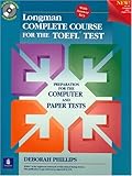 Longman Complete Course for the TOEFL Test: Preparation for the Computer and Paper Tests (Student...