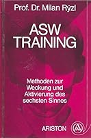 Asw Training: Psi Methoden Zur Weckung U. Aktivierung D. 6. Sinnes 3442117445 Book Cover