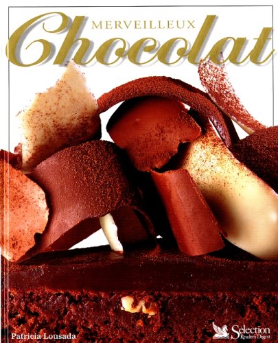 Merveilleux chocolat [Paperback] Lousada, Patricia