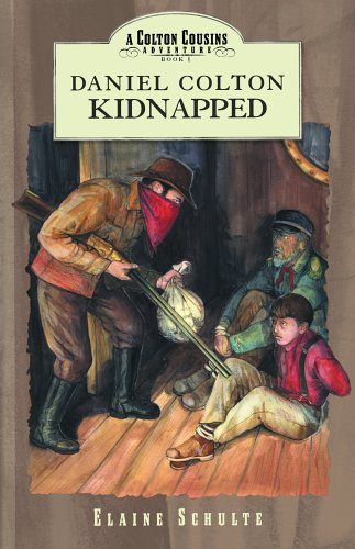 Daniel Colton Kidnapped (Colton Cousins Adventures (Bju Press))