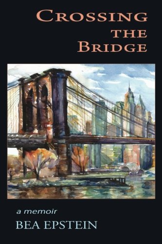Crossing the Bridge: a memoir