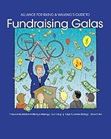 Alliance for Biking & Walking's Guide to Fundraising Galas 1442169532 Book Cover