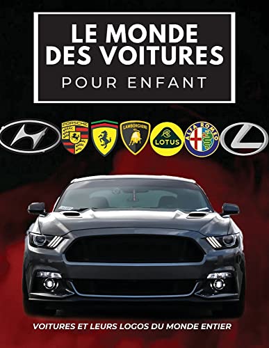 Le Monde Des Voitures Pour Enfants: Livre coloré pour enfants, logos de marques automobiles avec de belles images de voitures du monde entier, apprentissage des marques automobiles de A à Z.