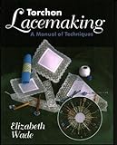 Torchon Lacemaking: A Manual of Techniques