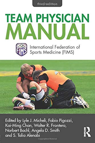 Team Physician Manual: International Federation of Sports Medicine (FIMS)