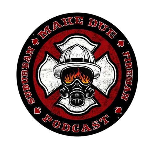 Make Due: Suburban Fireman Podcast Titelbild
