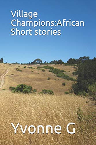 Village Champions:African Short stories