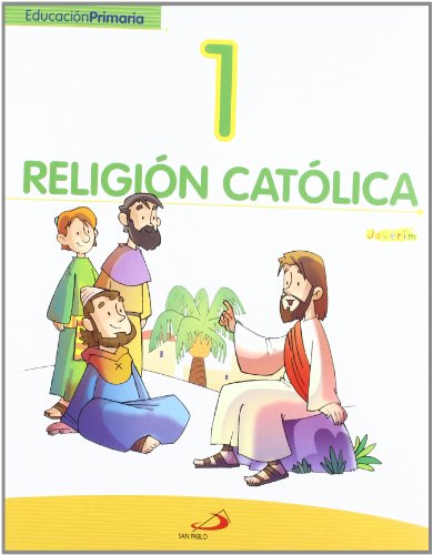 Proyecto Javerím, religión católica 1, Educación Primaria: (Libro del alumno) - 9788428537780
