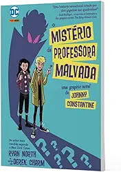 Johnny Constantine: o Misterio da Professora Malvada: dc Kids