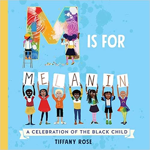 M Is for Melanin: A Celebration of the Black Child book cover