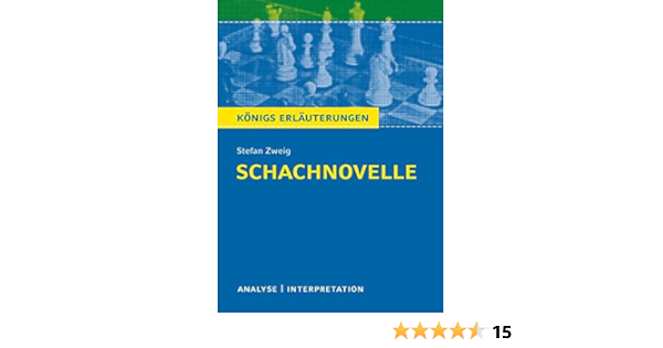 Schachnovelle Textanalyse Und Interpretation Mit Ausfuhrlicher Inhaltsangabe Und Abituraufgaben Mit Losungen Zweig Stefan Amazon Com Tr Schachnovelle Textanalyse Und Interpretation Mit Ausfuhrlicher Inhaltsangabe Und Abituraufgaben Mit Losungen Zweig Stefan Amazon Com Tr