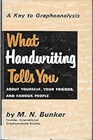 What Handwriting Tells You About Yourself, Your Friends, and Famous People: A Pioneer Work on Graphoanalysis B0007E2UDO Book Cover
