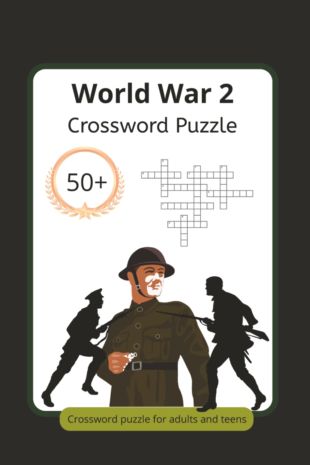 World War 2 Crossword Puzzle: Crossword puzzle for adults and teens, world war 2, d-day, army, military, 60 puzzles, 6x9 inches, 120 pages