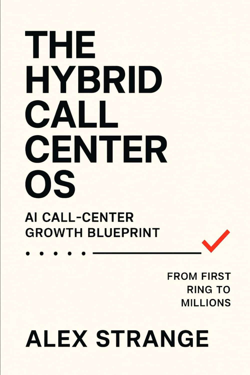 The Hybrid Call Center OS: The AI Call Centre Playbook, Hybrid AI + Human Operations — A Practical Guide
