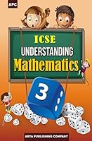 ICSE Understanding Mathematics - Class 3 8182966507 Book Cover