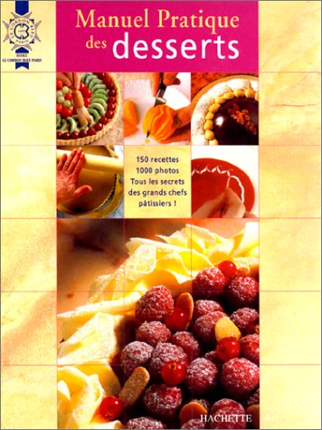 Télécharger Manuel pratique des desserts livre En ligne