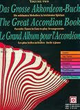  Das große Akkordeon-Buch; The Great Accordion Book; Le grand Album pour l\' Accordeon, Bd.2: Die schönsten Melodien in leichtester Spielart. Lieder, ... Traditionals, Shanties, Popular Classics