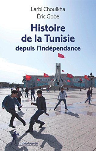 Télécharger Histoire de la Tunisie depuis l'indépendance (Repères t. 658) Francais PDF