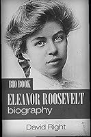 Eleanor Roosevelt biography bio book 1521919860 Book Cover
