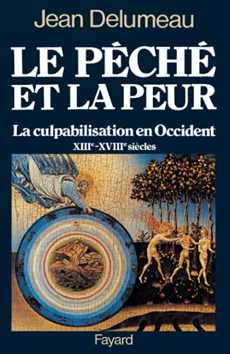 Le Péché et la peur: la culpabilisation en