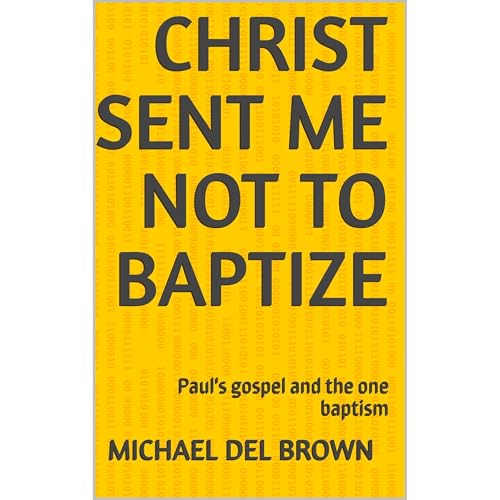Michael Del Brown - Christ sent me not to baptize episode artwork