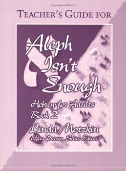 Paperback Teacher's Guide for Aleph Isn't Enough: Hebrew for Adults, Book 2 Book