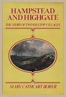 Hampstead and Highgate: The story of two hilltop villages 0491018274 Book Cover