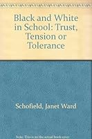 Black and White in School: Trust, Tension, or Tolerance? 0807729825 Book Cover