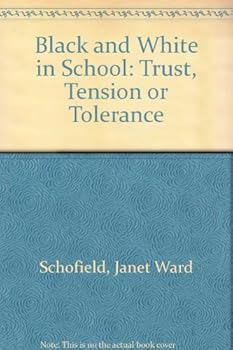 Paperback Black and White in School: Trust, Tension, or Tolerance Book