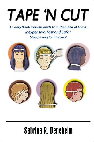 TAPE 'N CUT    Home Haircutting - Instruction Booklet: An Inexpensive, Fast, and Safe Way to Cut Everyone's Hair