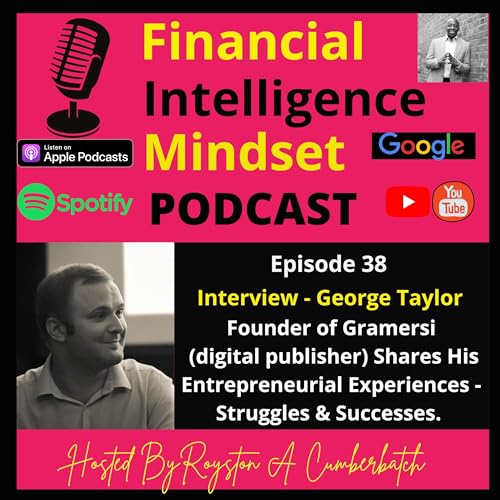 George Taylor, Founder of Gramersi (digital publisher), Shares His Entrepreneurial Experiences - Struggles & Successes.