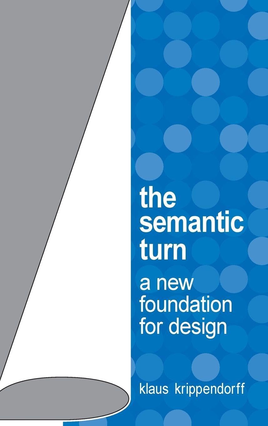 The Semantic Turn: A New Foundation for Design