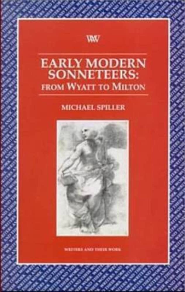 Early Modern From Wyatt to Milton (Writers and Their Work