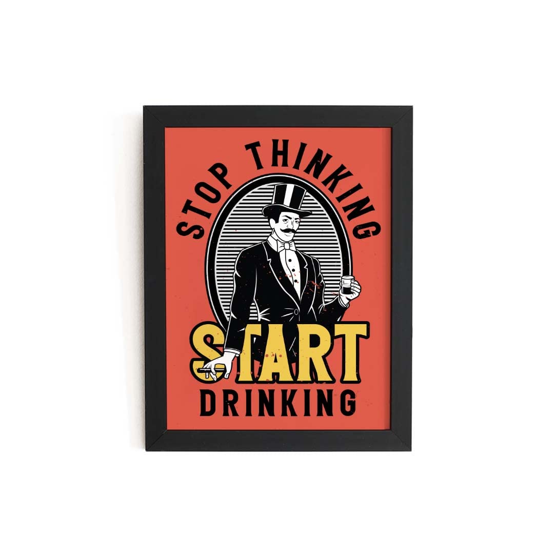 TheKarkhana Stop Thinking Start Drinking Wall Frame Hanging Art Frame Bar Decoration Vector Digital, Pub, Restaurant, Office, Party Room | (24.5 x 34.7 cm) | (With Glass)